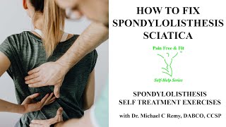 Spondylolisthesis and Sciatica- How to Fix