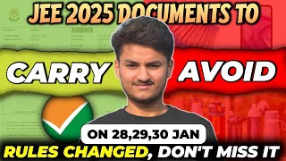 JEE MAIN 2025 Important Documents to Carry on 28, 29, 30 Jan|Don't take these things to exam center