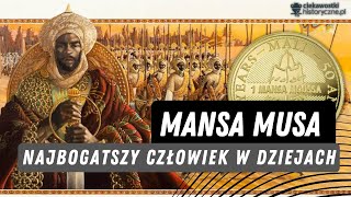 Mansa Musa. Najbogatszy człowiek w dziejach