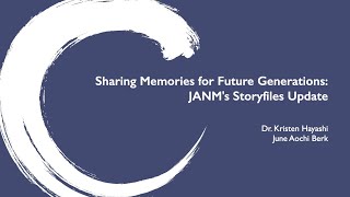 Sharing Memories for Future Generations:JANM's Storyfiles Update