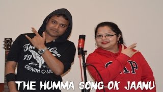 The Humma Song - OK Jaanu | Cover | Subhadip & Shilpa