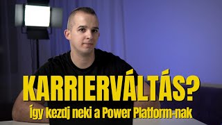 Karrierváltás? Így kezdj neki a Power Platfromnak