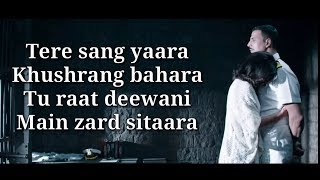 Tere Sang Yaara (Lyrics) | Rustom | Atif Aslam | Arko | Akshay Kumar, Ileana D’cruz, Esha Gupta |