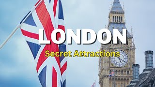 Top 10 London Secret Attractions