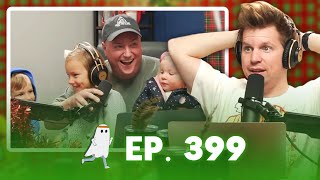 The Kids Are All Here (Ep. 399)