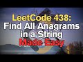 LeetCode 438: Find All Anagrams in a String Made Easy For Complete Beginners – Python Tutorial