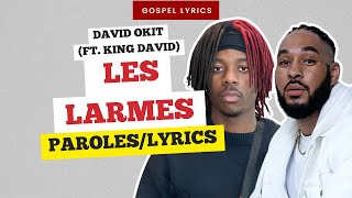 David Okit (ft. King David) - Les larmes (Paroles)