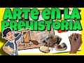 🐵 El ARTE en la PREHISTORIA para NIÑOS