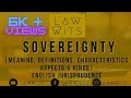 Sovereignty |Meaning, Definitions, Characteristics, Aspects and Kinds of Sovereignty| Law Wits