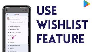 How To Use The Wishlist Feature On Google Play Store