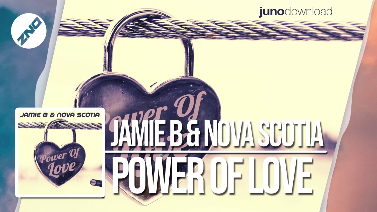 DNZF457 // JAMIE B & NOVA SCOTIA - POWER OF LOVE (Official Video DNZ ...