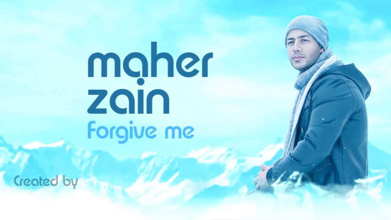 Maher Zain Forgive Me Lyrics Video HD - (UNOFFICIAL) - YouTube