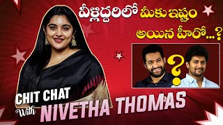 Chit-Chat with Nivetha Thomas - Full Episode - #NivethaThomas - 35 Chinna Katha Kaadu - Nani, JrNTR