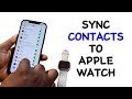 How to Sync Contacts to Apple Watch on iPhone