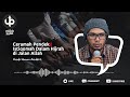 CERAMAH PENDEK‼️ Istiqomah Dalam Hijrah di Jalan Allah - Ceramah Ustadz Hanan Attaki