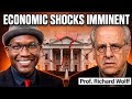 Prof. Richard Wolff |  Economic Shocks Imminent