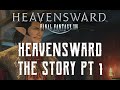 Heavensward - The Story of Final Fantasy XIV 3.0 - Part 1 of 2