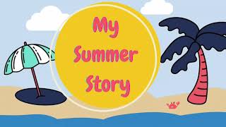 My Summer Story English for kids | How to enjoy summer