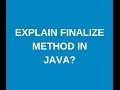 Explain the importance of finalize() method in java?