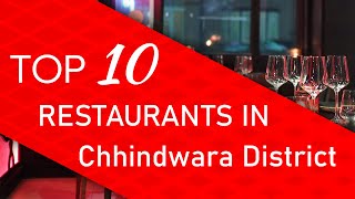 Top 10 best Restaurants in Chhindwara District, India