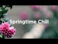 Springtime Chill Mix 🌺 Relaxing House
