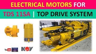 Electrical Motors for TDS 11SA | Top Drive System | NOV Varco