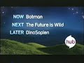 The Hub Lineup Bumper (Batman to The Future is Wild to DinoSapien) (2011)