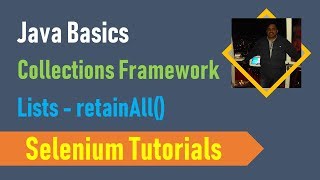 23E. Java Basics for Selenium - Collections Framework - retainAll()