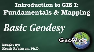 Basic Geodesy: GIS Fundamentals and Mapping (2)