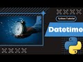 Python Tutorial: Datetime-package