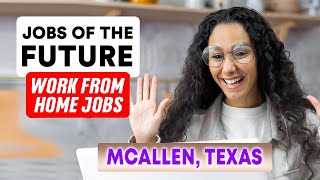 Best Work from Home Jobs in McAllen, Texas (YOU CAN DO RIGHT NOW!)