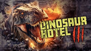 DINOSAUR HOTEL 3 Full Movie | Monster Movies | Dinosaur Movie | The Midnight Screening