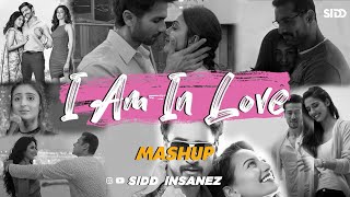 I Am In Love Mashup | SiDD iNSANEZ | Vaaste | Tu Hi Yaar Mera | O Saathi | Tere Bin | Arijit Singh