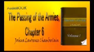 The Passing of the Armies, Chapter 6 Joshua Lawrence Chamberlain Audiobook