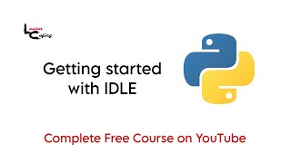 Python Course for Beginners #4 – Getting Started with IDLE (Python IDE Tour)