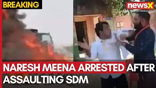 Tonk Violence | Naresh Meena Arrested After Assaulting SDM During Deoli Uniara By-polls | NewsX