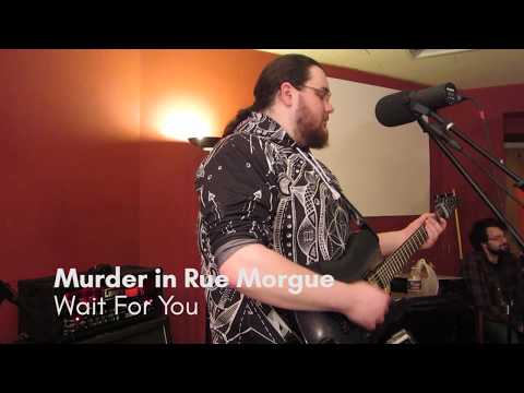 Murder in Rue Morgue- Wait For You Murder in Rue Morgue- Wait For You