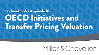 OECD Initiatives and Transfer Pricing Valuation | tax break Episode 10