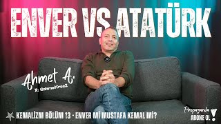 KEMALİZM B12 | Enver Paşa vs Mustafa Kemal Atatürk | Ahmet A \u0026 Furkan Bölükbaşı