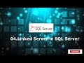 04.Configuring Linked Servers in MS SQL Servers
