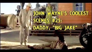John Wayne's Coolest Scenes #25: Daddy, "Big Jake" (1971)