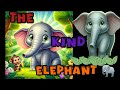 Moral story time || The Kind Elephant || Read Aloud #bedtimestories #childrensstories