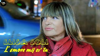 Elisa Soli - L'amore mij si' tu (Video Ufficiale 2025)