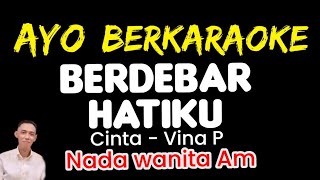 Karaoke Cinta - Vina panduwinata  (Berdebar hatiku) nada Wanita - Karaoke jazzy Sumsel