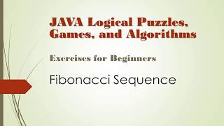 Java Puzzles Games & Algorithm Exercises - 2/2 - Fibonacci Sequence (recursive solution)