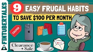 9 Easy Frugal Habits to Save Hundreds of Dollars in One Month | Frugal Living Tips | Fintubertalks