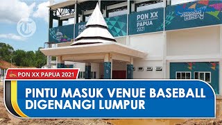 Venue Baseball PON XX Papua 2021 Digenangi Lumpur akibat Banjir, Warga Kesulitan Masuk