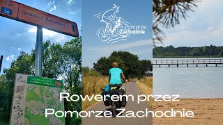 Rowerem przez Pomorze Zachodnie