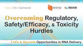 Overcoming Regulatory, Safety/Efficacy, and Toxicity Hurdles