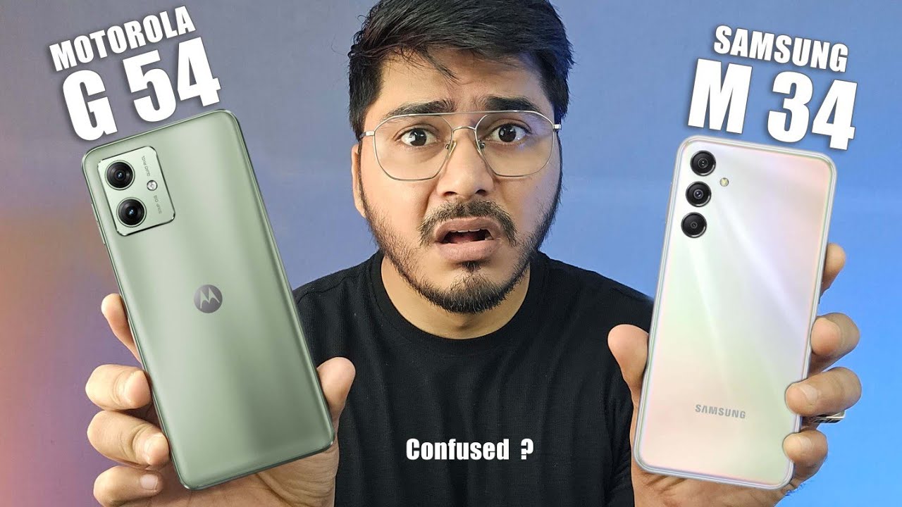 Samsung M34 Vs Motorola G54 Comparsion 🔥 Detail Review . Confusion ...